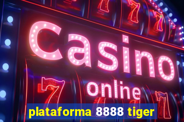 plataforma 8888 tiger