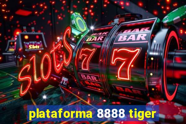 plataforma 8888 tiger