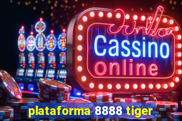 plataforma 8888 tiger