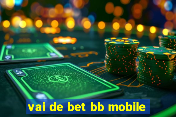 vai de bet bb mobile