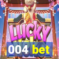 004 bet