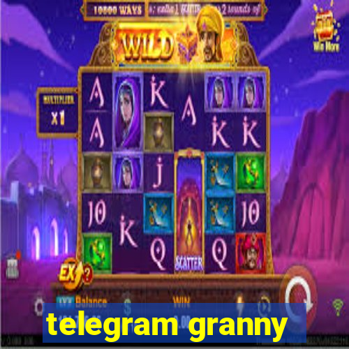 telegram granny