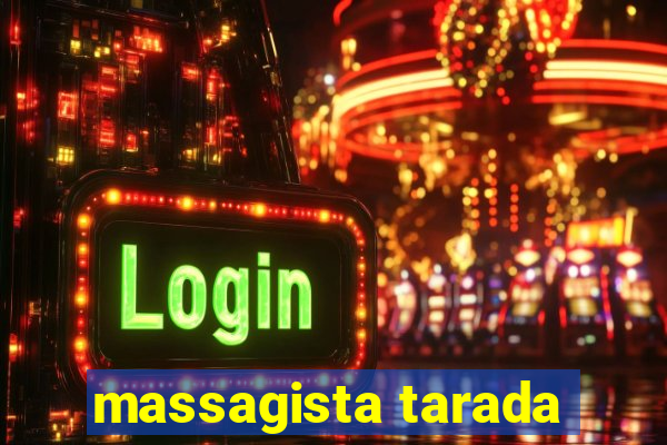 massagista tarada