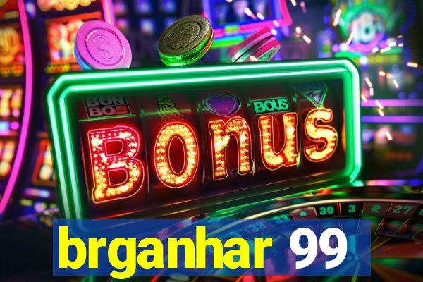 brganhar 99