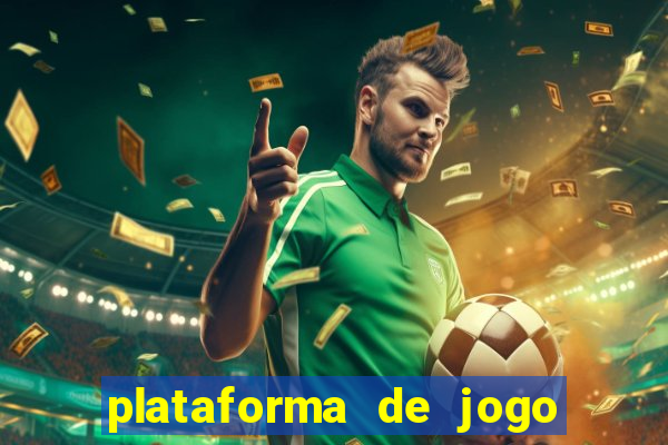 plataforma de jogo que da dinheiro no cadastro
