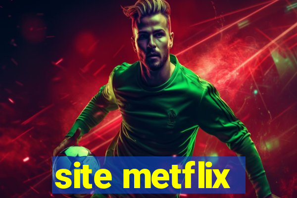 site metflix