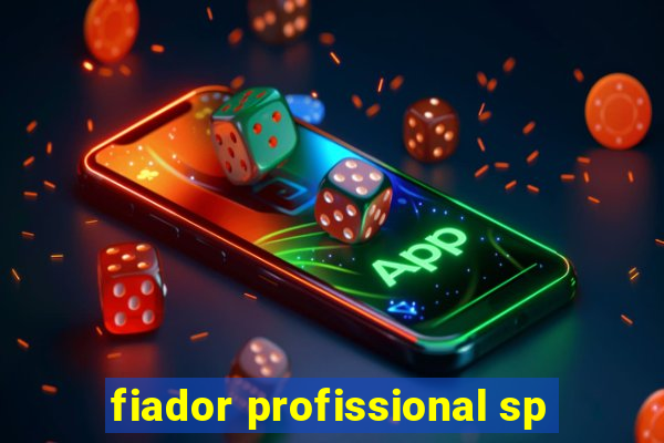 fiador profissional sp