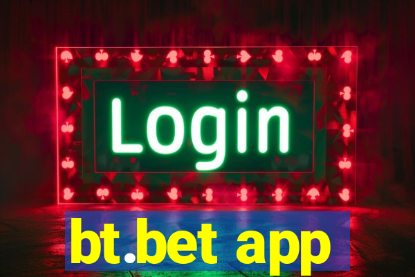 bt.bet app