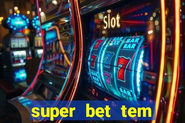 super bet tem pagamento antecipado