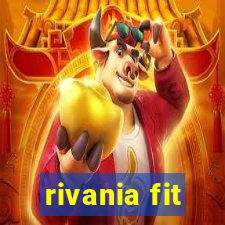 rivania fit