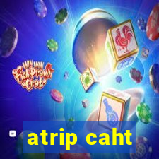 atrip caht