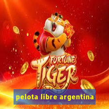 pelota libre argentina