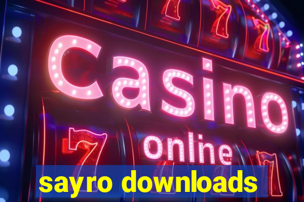 sayro downloads