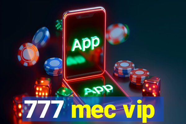 777 mec vip