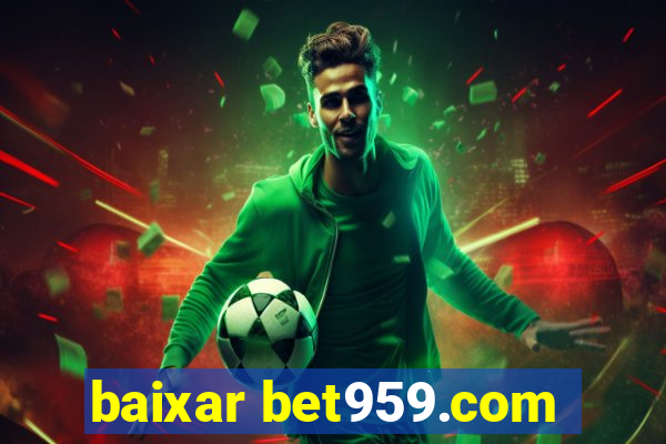 baixar bet959.com