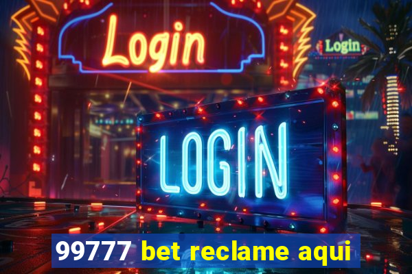 99777 bet reclame aqui