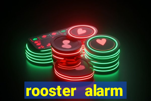 rooster alarm motorola download