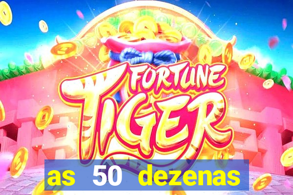 as 50 dezenas melhores de 20 pontos