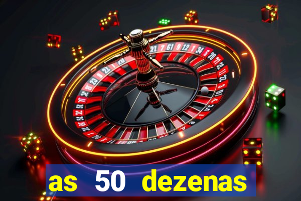 as 50 dezenas melhores de 20 pontos