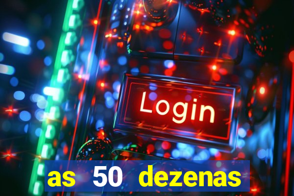 as 50 dezenas melhores de 20 pontos