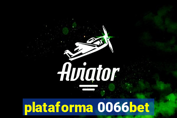 plataforma 0066bet