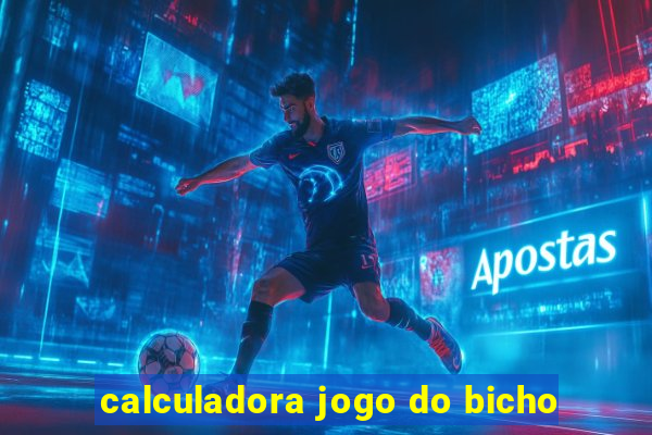 calculadora jogo do bicho