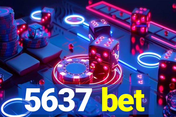 5637 bet