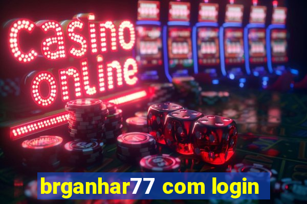 brganhar77 com login