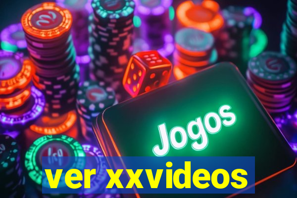 ver xxvideos