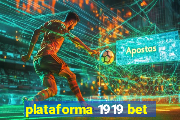 plataforma 1919 bet