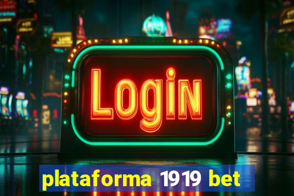 plataforma 1919 bet