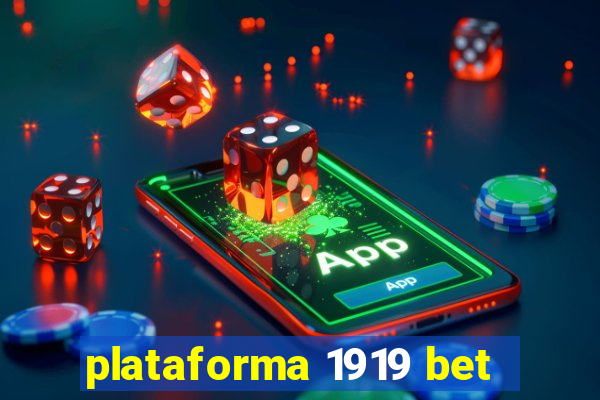 plataforma 1919 bet