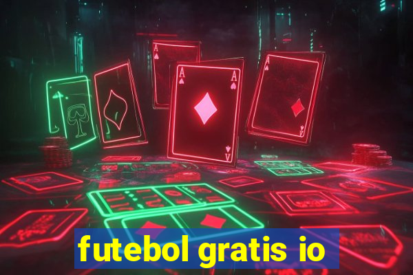 futebol gratis io