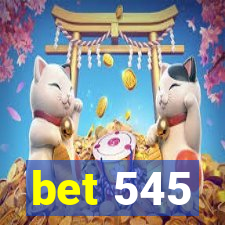 bet 545