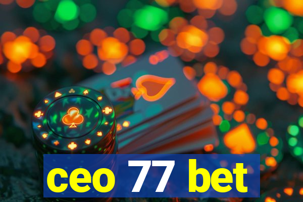 ceo 77 bet