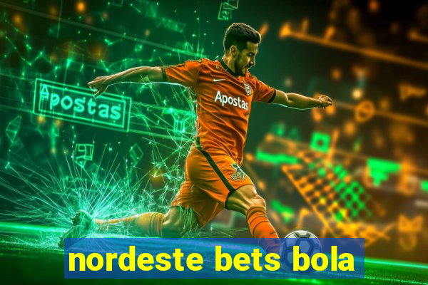 nordeste bets bola