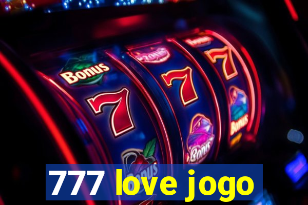 777 love jogo