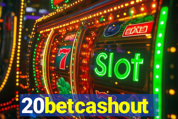 20betcashout