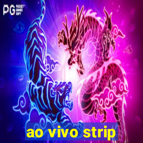 ao vivo strip