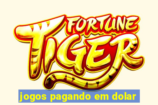 jogos pagando em dolar