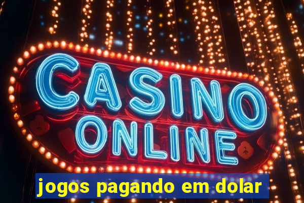 jogos pagando em dolar