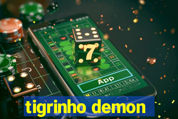 tigrinho demon