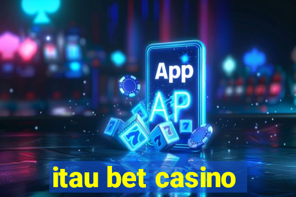 itau bet casino