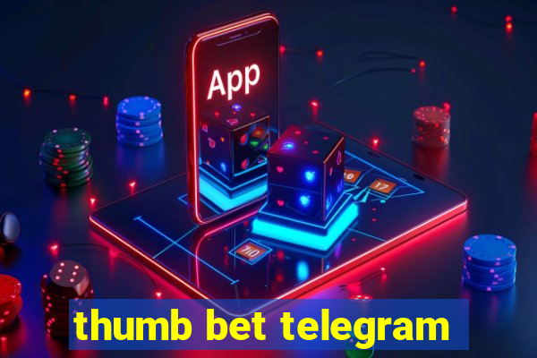 thumb bet telegram