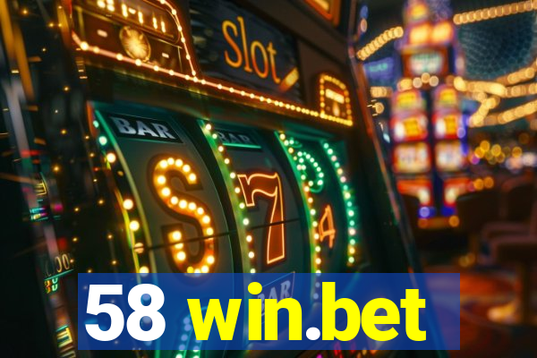 58 win.bet
