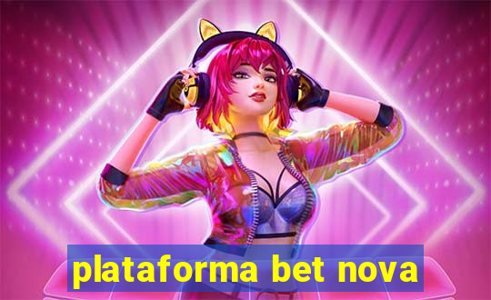 plataforma bet nova