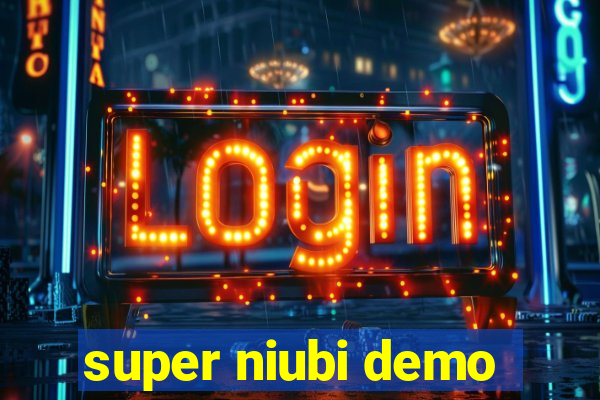 super niubi demo