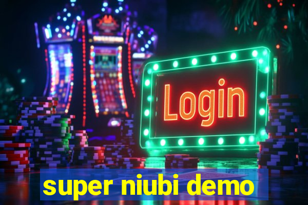 super niubi demo