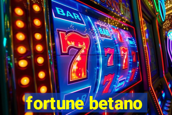 fortune betano