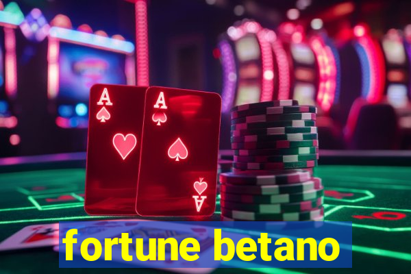 fortune betano